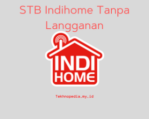 Stb Indihome Tanpa Langganan